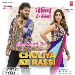 Choliya Ke Rassi (Arvind Akela Kallu)