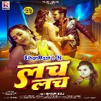 Lach Lach (Shilpi Raj)