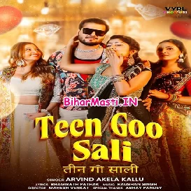 Teen Go Saali (Arvind Akela Kallu)